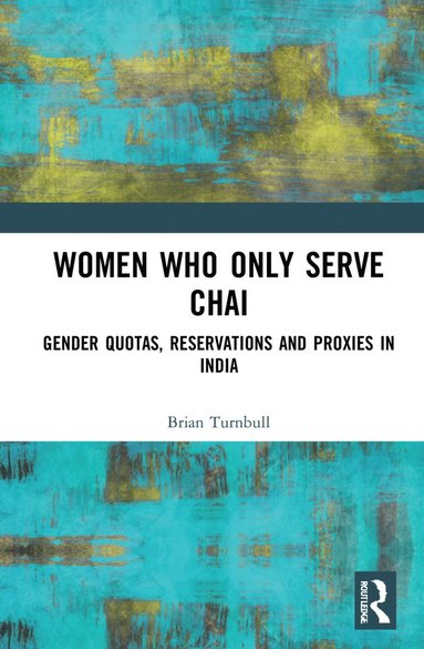 bokomslag Women Who Only Serve Chai