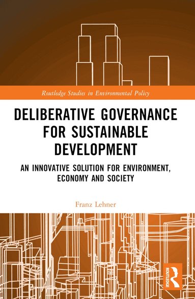 Franz Lehner - Deliberative Governance for Sustainable Development, Häftad