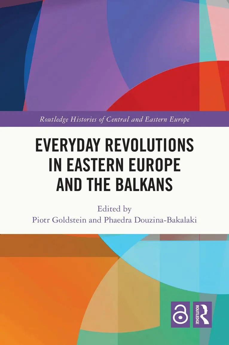 Piotr Goldstein, Phaedra Douzina-Bakalaki - Everyday Revolutions in Eastern Europe and the Balkans, Inbunden. Tillgänglighet: Lägg i varukorg