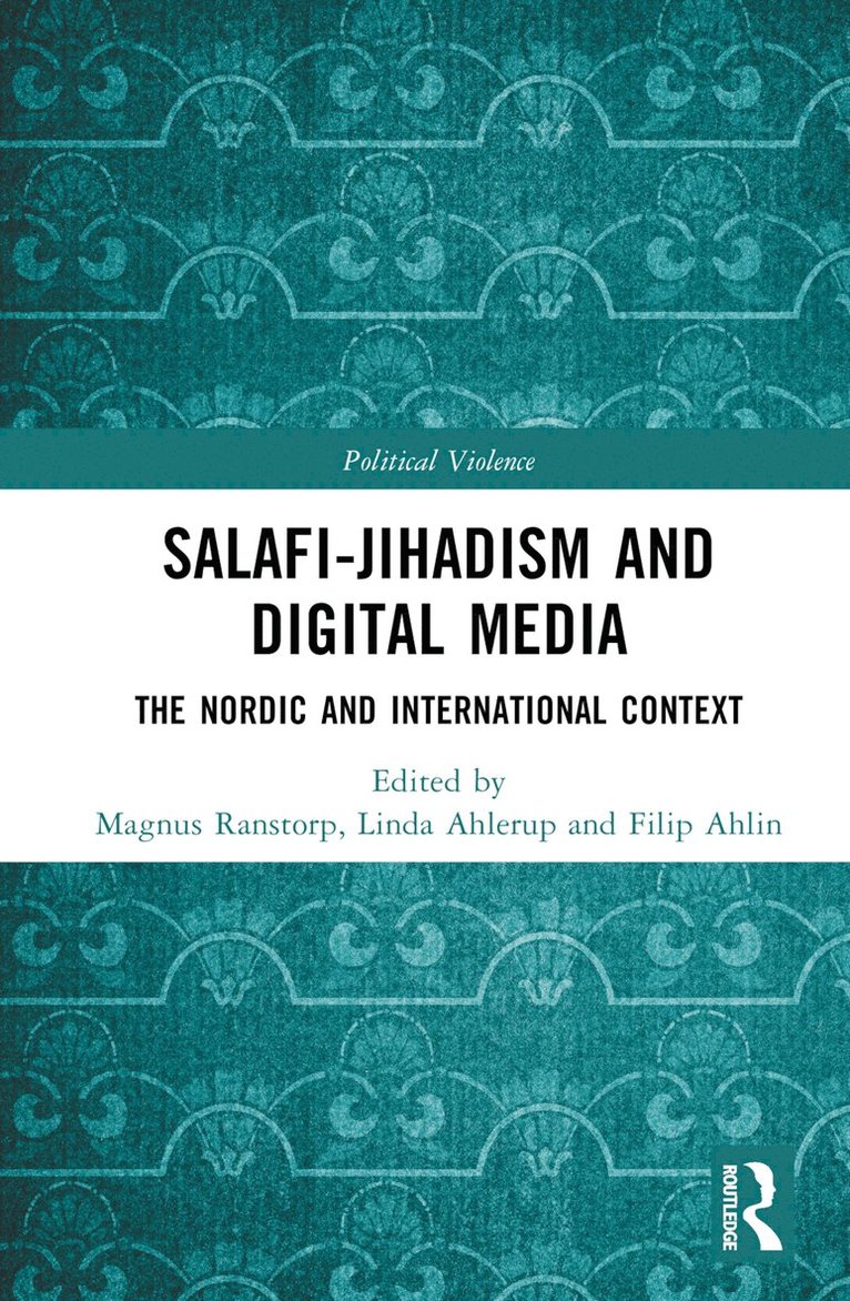 Salafi-Jihadism and Digital Media 1