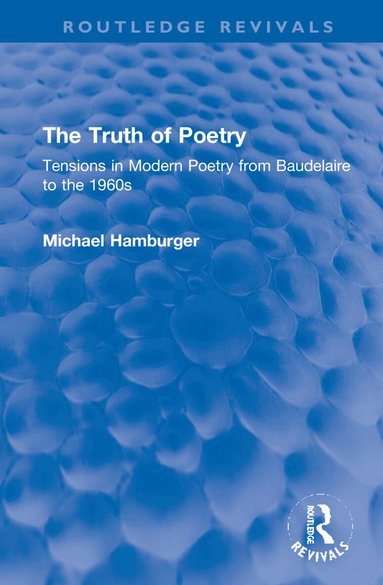 Michael Hamburger - Truth of Poetry, Inbunden