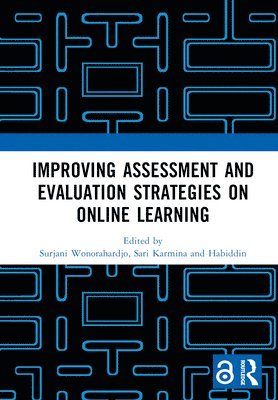 Improving Assessment and Evaluation Strategies on Online Learning 1