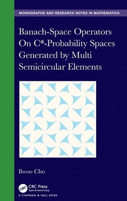 Banach-Space Operators On C*-Probability Spaces Generated by Multi Semicircular Elements 1