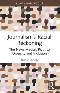 bokomslag Journalisms Racial Reckoning