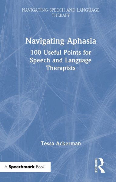Tessa Ackerman - Navigating Aphasia, Inbunden