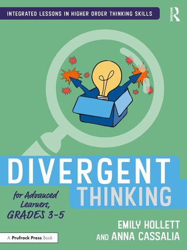 Emily Hollett, Anna Cassalia - Divergent Thinking for Advanced Learners, Grades 3–5, Häftad