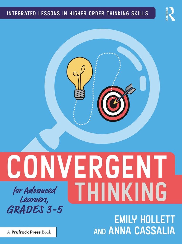 Emily Hollett, Anna Cassalia - Convergent Thinking for Advanced Learners, Grades 3–5, Häftad