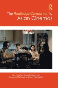 bokomslag The Routledge Companion to Asian Cinemas