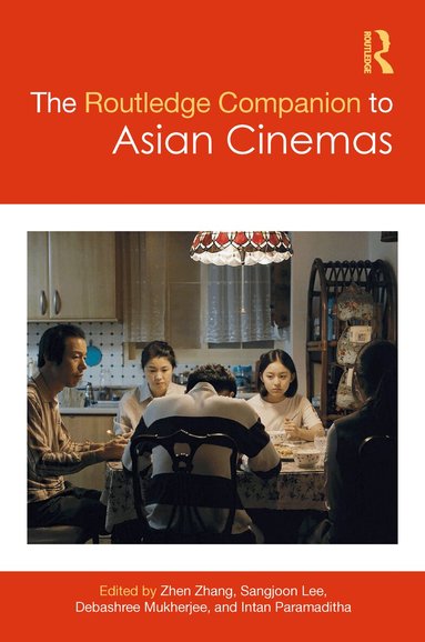 Zhen Zhang, Sangjoon Lee, Debashree Mukherjee, Intan Paramaditha - Routledge Companion to Asian Cinemas, Inbunden