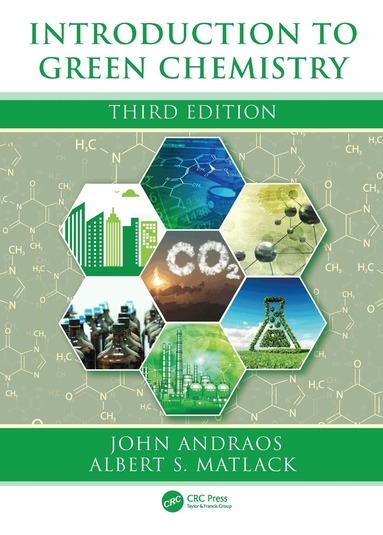 John Andraos, Albert S. Matlack - Introduction to Green Chemistry, Inbunden