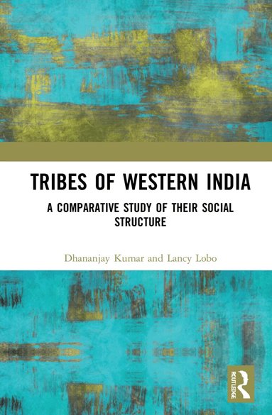 Dhananjay Kumar, Lancy Lobo - Tribes of Western India, Inbunden