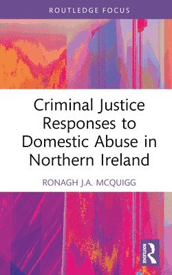 Criminal Justice Responses to Domestic Abuse in Northern Ireland 1