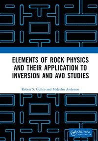 bokomslag Elements of Rock Physics and Their Application to Inversion and AVO Studies