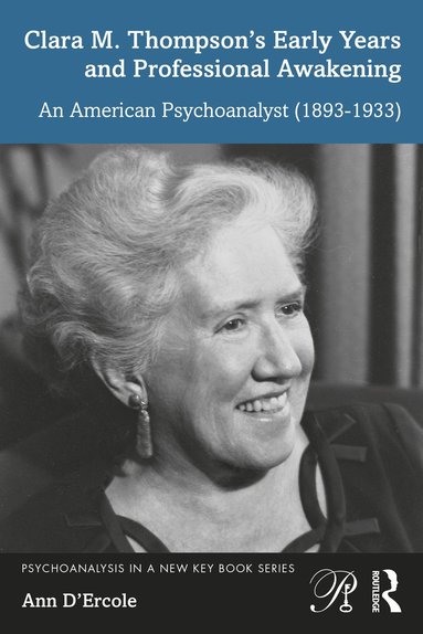 bokomslag Clara M. Thompson's Early Years and Professional Awakening