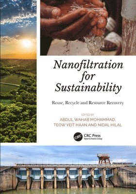 Abdul Mohammad, Teow Yeit Haan, Nidal Hilal - Nanofiltration for Sustainability, Häftad
