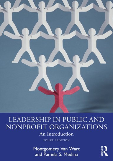 Montgomery Van Wart, Paul Suino, Pamela S. Medina - Leadership in Public and Nonprofit Organizations, Häftad