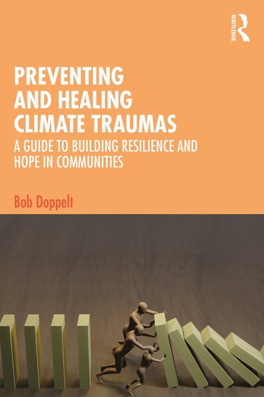 bokomslag Preventing and Healing Climate Traumas