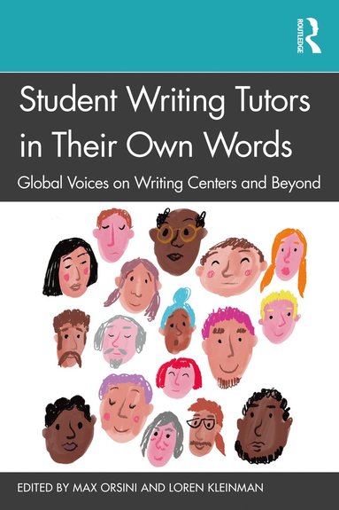 bokomslag Student Writing Tutors in Their Own Words