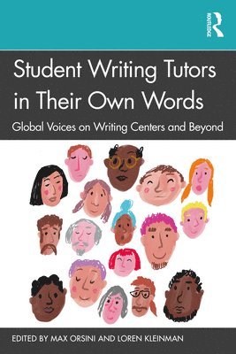 Max Orsini, Loren Kleinman - Student Writing Tutors in Their Own Words, Häftad