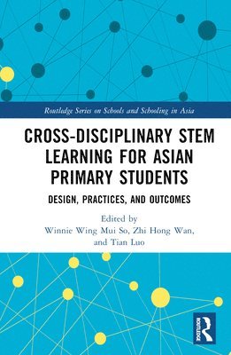 Cross-disciplinary STEM Learning for Asian Primary Students 1