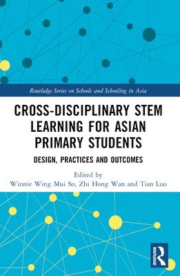 bokomslag Cross-disciplinary STEM Learning for Asian Primary Students