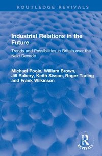 bokomslag Industrial Relations in the Future