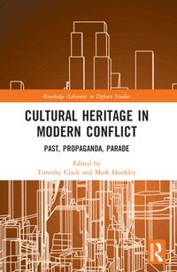 bokomslag Cultural Heritage in Modern Conflict