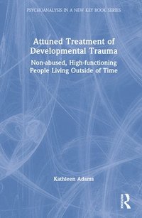 bokomslag Attuned Treatment of Developmental Trauma