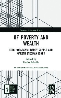 Alan Macfarlane - Of Poverty and Wealth, Inbunden