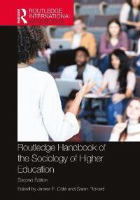 bokomslag Routledge Handbook of the Sociology of Higher Education