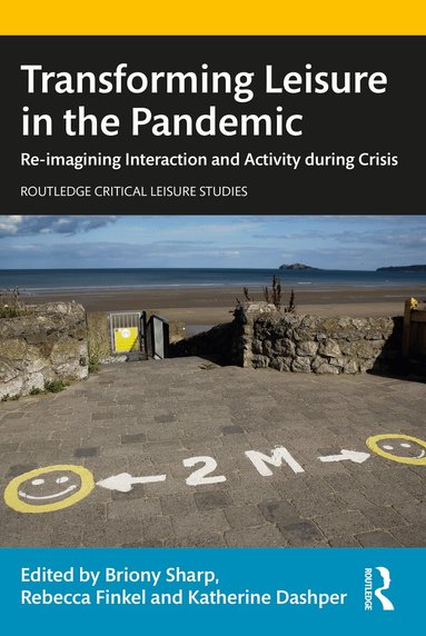 Briony Sharp, Rebecca Finkel, Katherine Dashper - Transforming Leisure in the Pandemic, Häftad