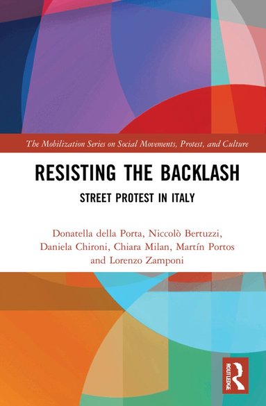 Donatella della Porta, Niccolò Bertuzzi, Daniela Chironi, Chiara Milan, Martín Portos, Lorenzo Zamponi - Resisting the Backlash, Häftad