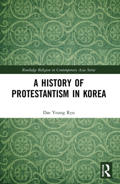 bokomslag History of Protestantism in Korea