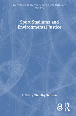 bokomslag Sport Stadiums and Environmental Justice