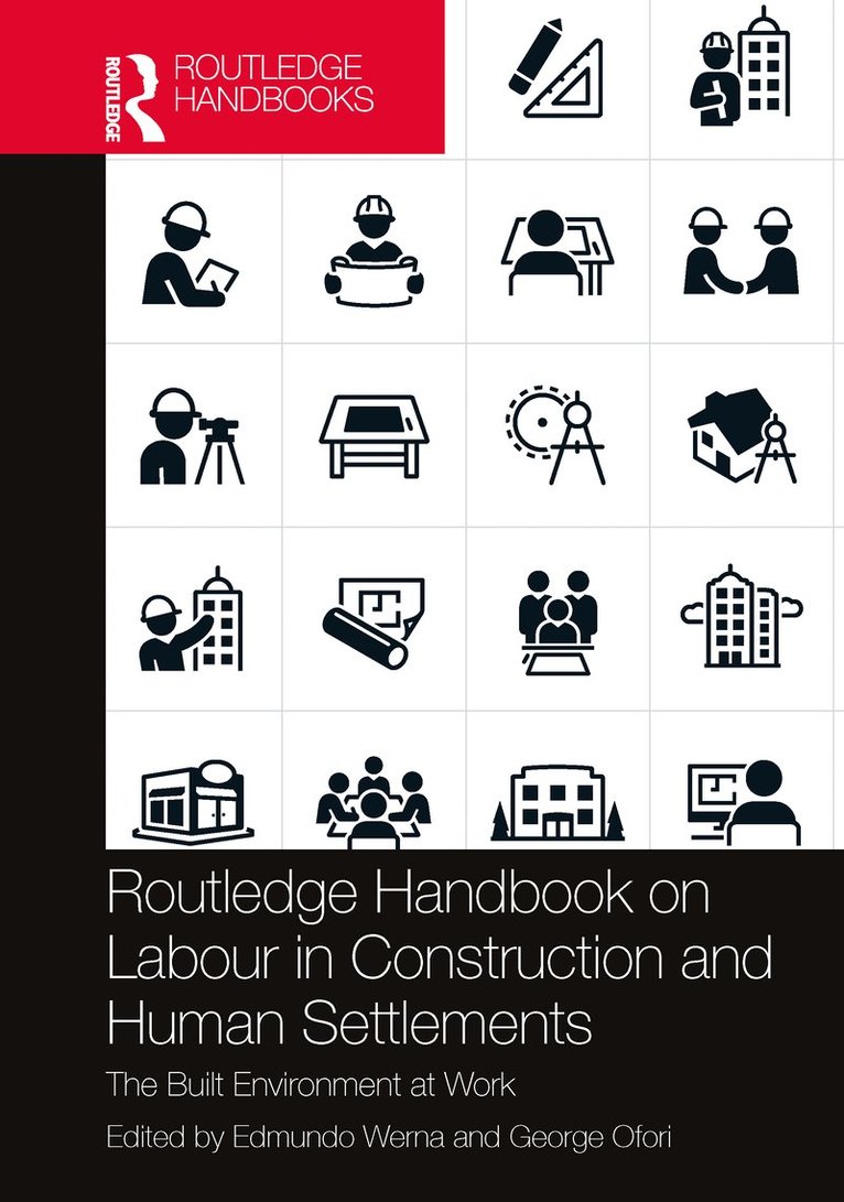 Edmundo Werna, George Ofori - Routledge Handbook on Labour in Construction and Human Settlements, Inbunden