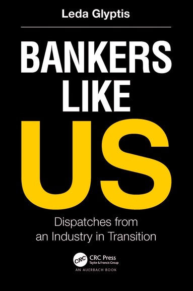 bokomslag Bankers Like Us