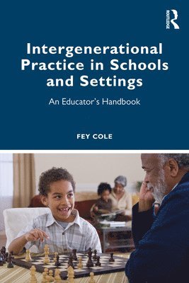 Intergenerational Practice in Schools and Settings 1