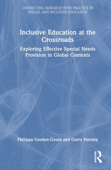 Philippa Gordon-Gould, Garry Hornby - Inclusive Education at the Crossroads, Inbunden