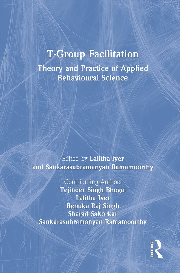 Tejinder Singh Bhogal, Renuka Raj Singh, Sharad Sakorkar, Lalitha Iyer, Sankarasubramanyan Ramamoorthy - T-Group Facilitation, Inbunden
