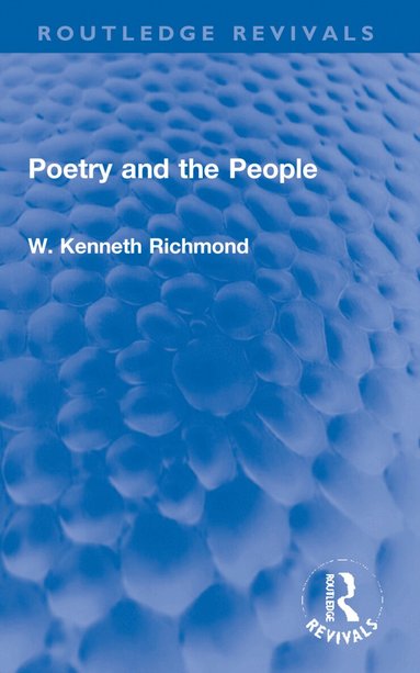 W. Kenneth Richmond - Poetry and the People, Häftad