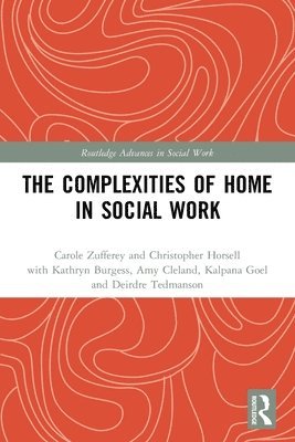 bokomslag The Complexities of Home in Social Work