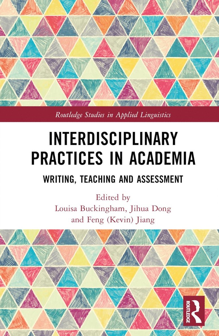 Louisa Buckingham, Jihua Dong, Feng (Kevin) Jiang, New Zealand) Buckingham, Louisa (University of Auckland, Shandong University) Dong, Jihua (The School of Foreign Languages and Literature, Jilin University) Jiang, Feng (Kevin) (School of Foreign Language Education - Interdisciplinary Practices in Academia, Inbunden