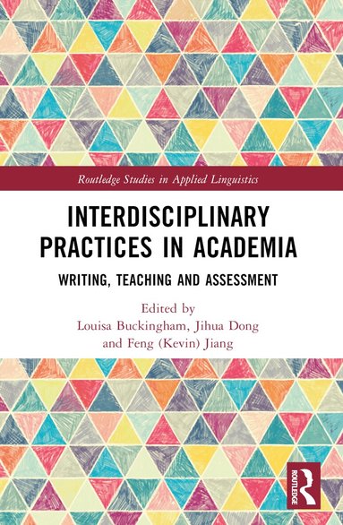 Louisa Buckingham, Jihua Dong, Feng (Kevin) Jiang - Interdisciplinary Practices in Academia, Häftad