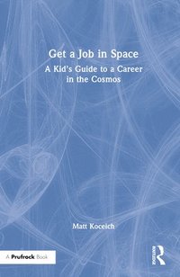 bokomslag Get a Job in Space