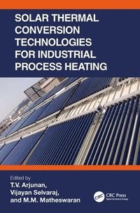 bokomslag Solar Thermal Conversion Technologies for Industrial Process Heating