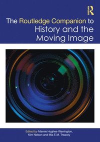 bokomslag Routledge Companion to History and the Moving Image
