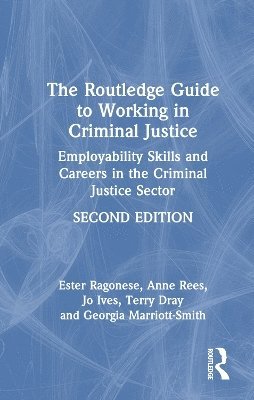 bokomslag The Routledge Guide to Working in Criminal Justice