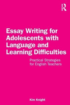 Essay Writing for Adolescents with Language and Learning Difficulties 1