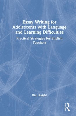 Essay Writing for Adolescents with Language and Learning Difficulties 1