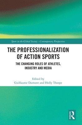 bokomslag The Professionalization of Action Sports